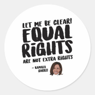 Equal Rights are Extra Rights - Kamala Harris ラウンドシール