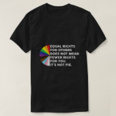 Equal Rights For Others Does Not Mean Fewer Rights Tシャツ (デザイン正面)