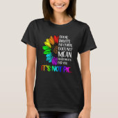 Equal Rights For Others Its Not Pie LGBT Ally Prid Tシャツ (正面)
