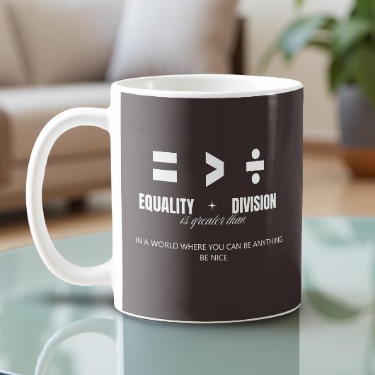 Equality 素晴らし Than Division - Be Nice コーヒーマグカップ