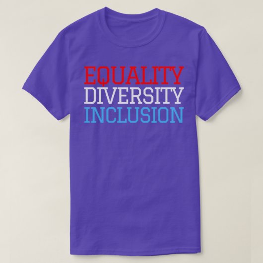 Equality Diversity Inclusion Red WhiteとBlue Tシャツ (デザイン正面)