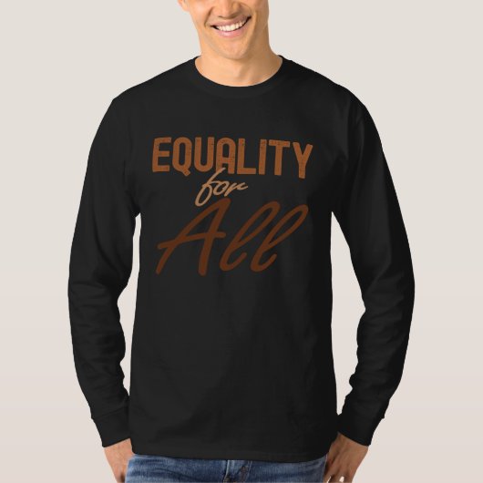 Equality For All Black History Month Women Men Pri Tシャツ (正面)