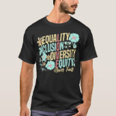 Equality Inclusion Diversity Equity Love Never Fai Tシャツ (正面)