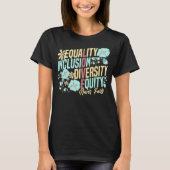 Equality Inclusion Diversity Equity Love Never Fai Tシャツ (正面)