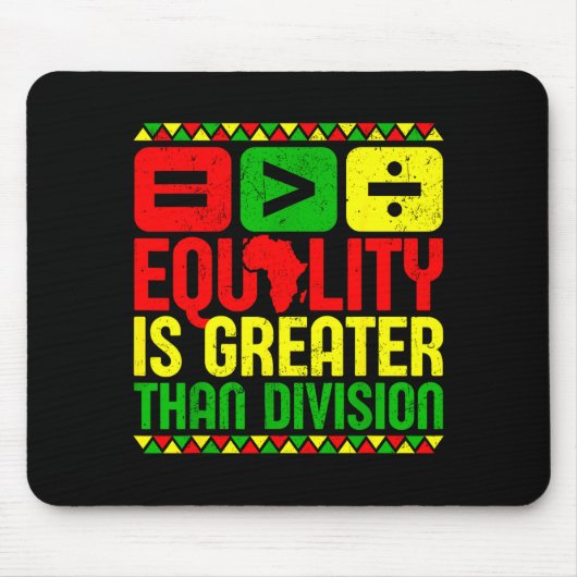 Equality Is Greater Than Di Black History Men Wome マウスパッド (正面)