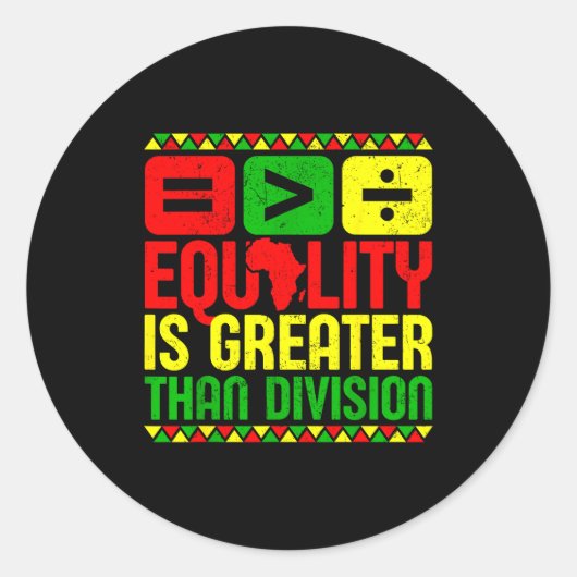 Equality Is Greater Than Di Black History Men Wome ラウンドシール (正面)