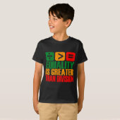 Equality Is Greater Than Division Black History Me Tシャツ (正面フル)