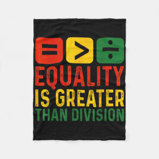 Equality Is Greater Than Division Math Black Histo フリースブランケット