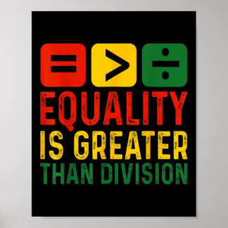 Equality Is Greater Than Division Math Black Histo ポスター
