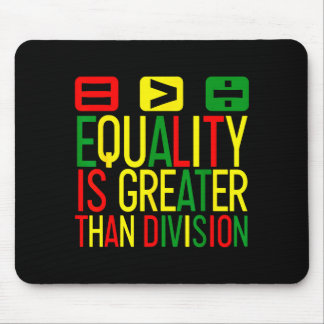 Equality Is Greater Than Division Math Teacher Bla マウスパッド