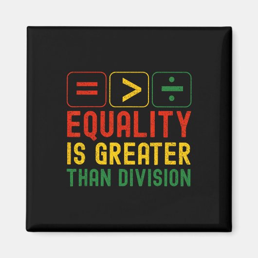 Equality Is Greater Than Division Math Teacher Bla マグネット (正面)