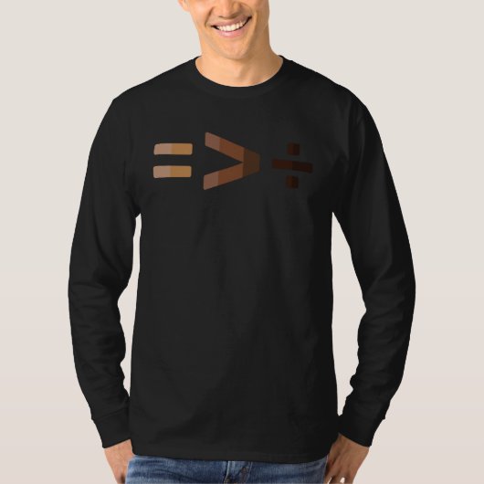 Equality Is Greater Than Division Symbols Human Ri Tシャツ (正面)