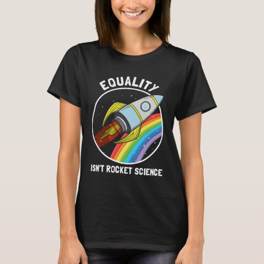 Equality Isn Rocket Science LGBTQ Pride Gender Awa Tシャツ (正面)