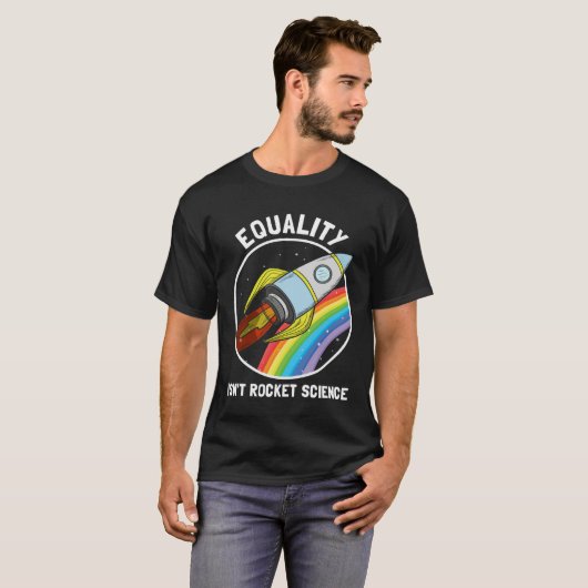 Equality Isn Rocket Science LGBTQ Pride Gender Awa Tシャツ (正面フル)