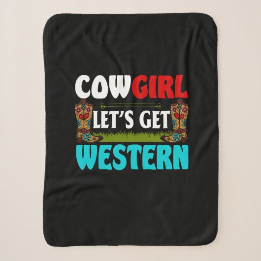 Equestrian Gift | Cowgirl Lets Get Western シェルパブランケット (正面)