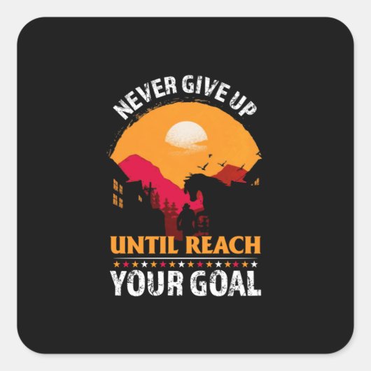Equestrian Gift | Never Give Up Until Reach スクエアシール (正面)