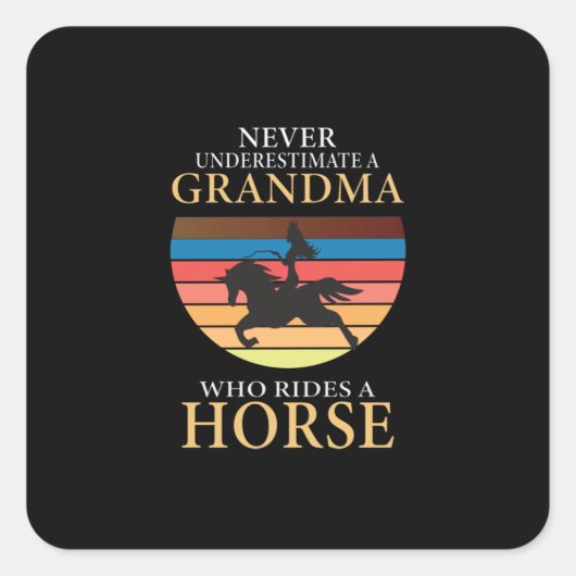 Equestrian Gift | Never Underestimate A Grandma スクエアシール (正面)