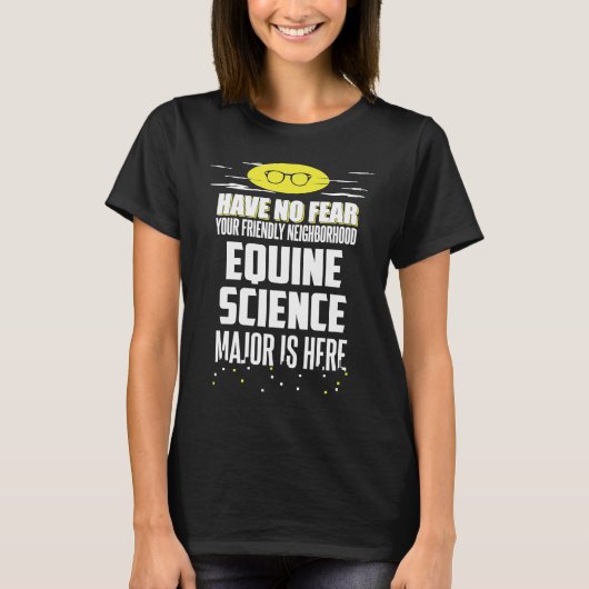 Equine Science Major  Have No Fear Tシャツ (正面)
