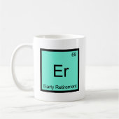 Er - 早期退職 化学元素記号Tシャツ コーヒーマグカップ (左)