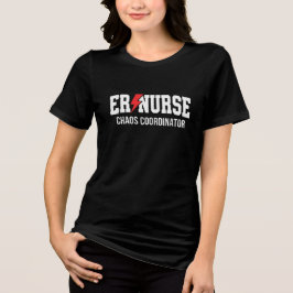 ER Nurse Chaos Coordinator トライブレンドＴシャツ