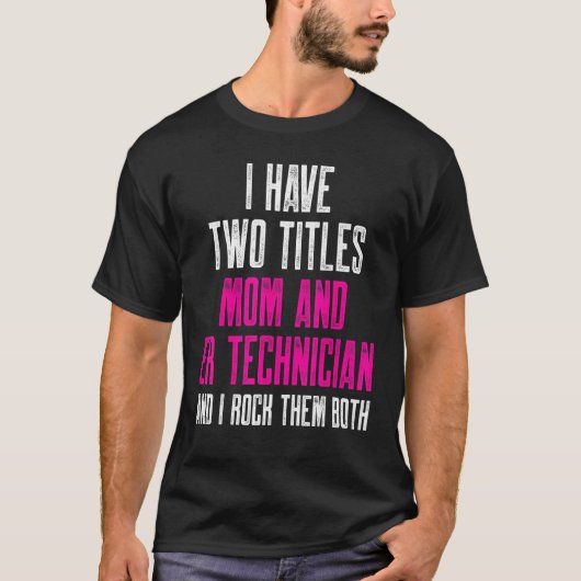 Er Technician Emergency Room Tech 25 Tシャツ (正面)
