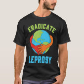 Eradicate Leprosy Disease Awareness and Support Tシャツ (正面)