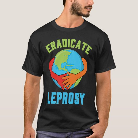 Eradicate Leprosy Disease Awareness and Support Tシャツ (正面)