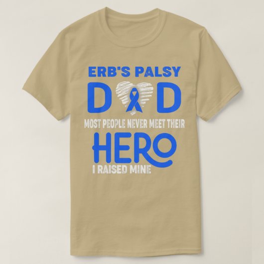 Erbs Palsyパパほとんどの人々は彼らのヒーローに会わないI Tシャツ (デザイン正面)
