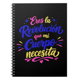 Eres la revolución que mi cuerpo necesita ノートブック