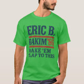 Eric B. Rakim社長 Tシャツ (正面)