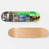 ERIC SMITHとMIGHTY ROOTS公式スケートボード スケートボード (横)