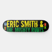ERIC SMITH & MIGHTY ROOTS JMT USA スケートボード (横)