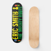 ERIC SMITH & MIGHTY ROOTS JMT USA スケートボード (正面)
