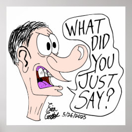 Erica Crooks Comics - What did you just say ? ポスター