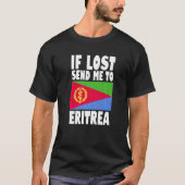 Eritrea Flag Design  If lost send me to Eritrea Pr Tシャツ (正面)