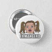 Ermahgerd 缶バッジ (正面&裏面)