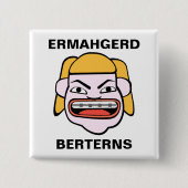 Ermahgerd Berterns 缶バッジ (正面)