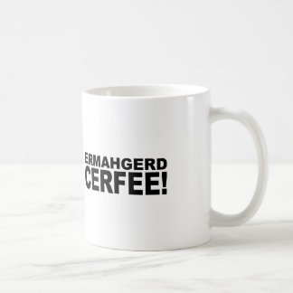 Ermahgerd Cerfee! コーヒーマグカップ