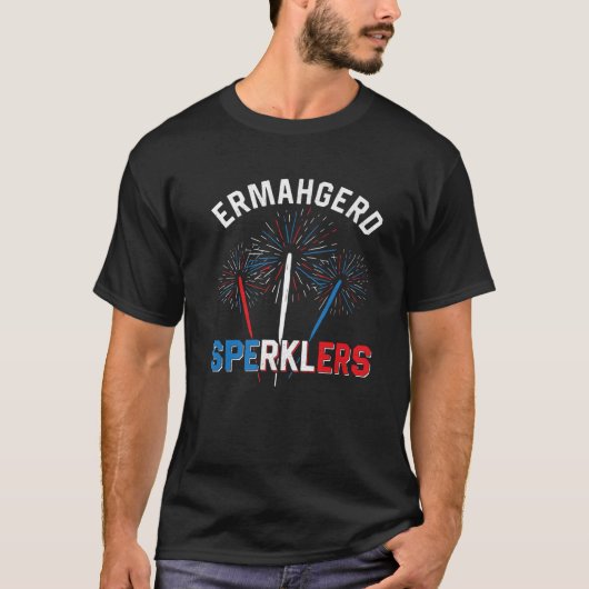 Ermahgerd Sperklers 7月4日Fireworks Sparkler Tシャツ (正面)