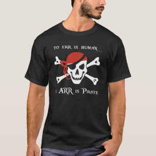 errにARRに人間…あります海賊はです Tシャツ