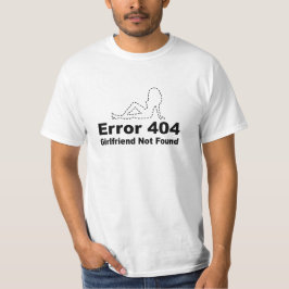 Error 404 ガールフレンドが見つかりません - ギークユーモア tシャツ