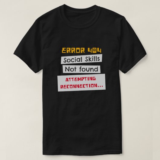 Error 404 ソーシャルスキルが見つかりません おもしろゲーマー tシャツ (デザイン正面)