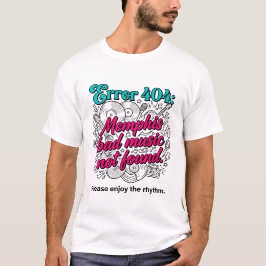 Error 404 メンフィスの音楽が見つかりません tシャツ (正面)