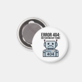 Error 404 モチベーションが見つかりません マグネット (正面/裏面)