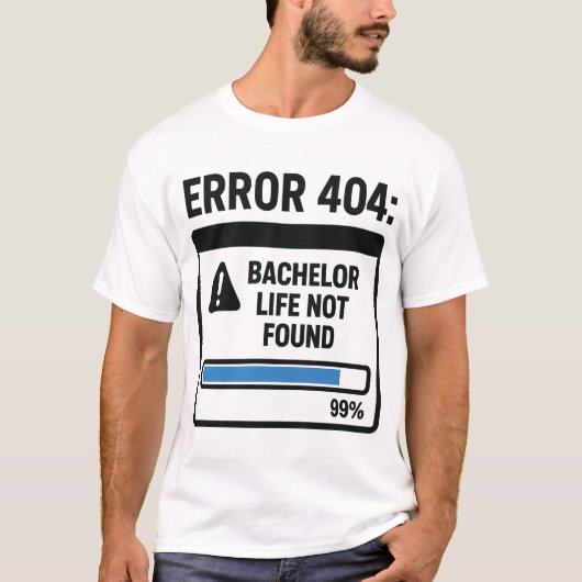 Error 404 独身最後の日々は見つかりません tシャツ (正面)