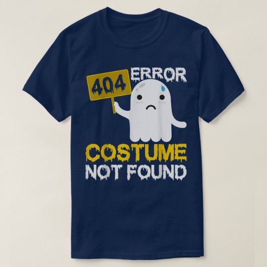 Error 404 Costume Not Found Scary Ghost Halloween  Tシャツ (デザイン正面)