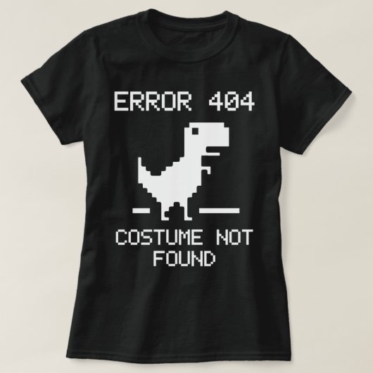 Error 404 Costume Not Found Tシャツ (デザイン正面)