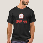 Error 404 Costume Not Found T Shirt Tシャツ (正面)