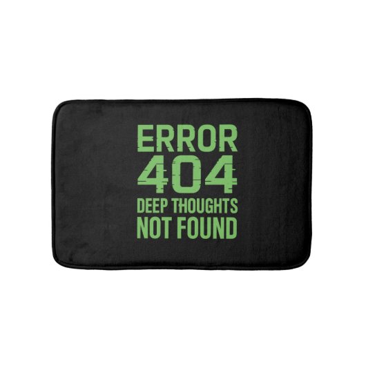 Error 404 Deep Thoughts Not Found Bath Mat – Funny バスマット (正面)