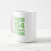 Error 404 Deep Thoughts Not Found Tシャツ – ジョークTシャツ コーヒーマグカップ (正面左)